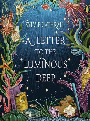 cover image of A Letter to the Luminous Deep